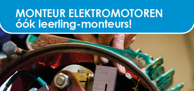 Vacature Monteur Elektromotoren - ook leerlingmonteurs - Van Zelst Elektromotoren onderhoud service reparatie